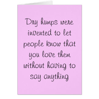 Dry humps card