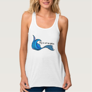 Dry Is Not An Option blue mermaid tail tank top