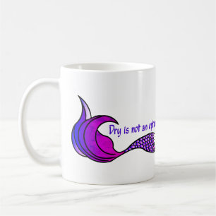 Dry Is Not An Option Tie Dye pink/purple Coffee Mug