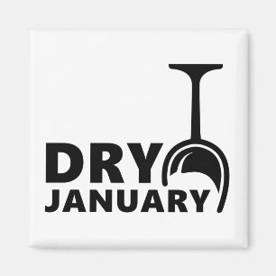 Dry January, one month from drinking alcohol Magnet