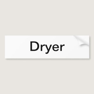 Dryer Sign/ Bumper Sticker
