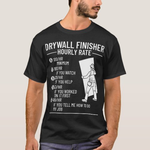 Drywall Finisher Repair Installer Drywaller Hanger T_Shirt