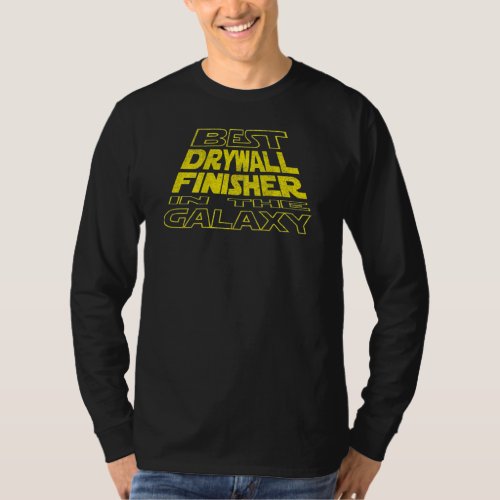 Drywall Finisher  Space Backside Design T_Shirt