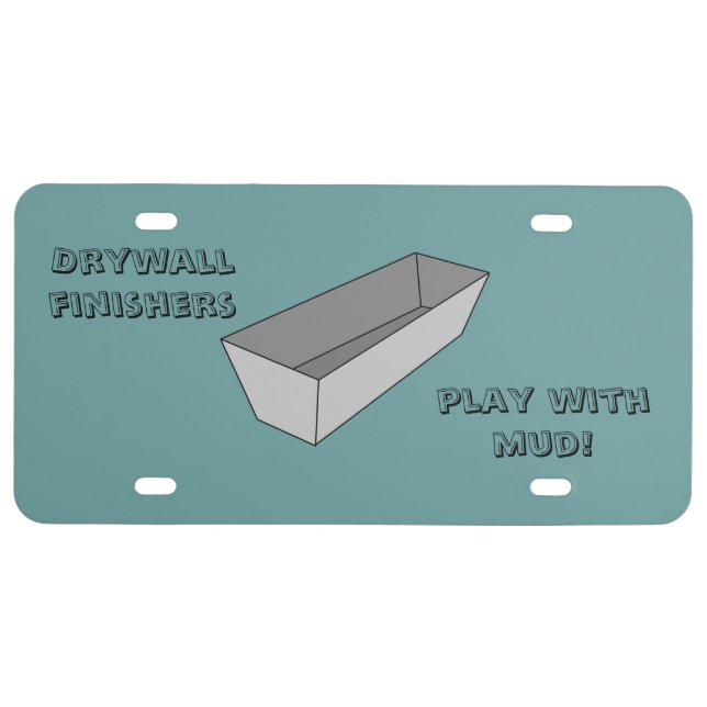 Drywall Finishers Play With Mud License Plate (Front)