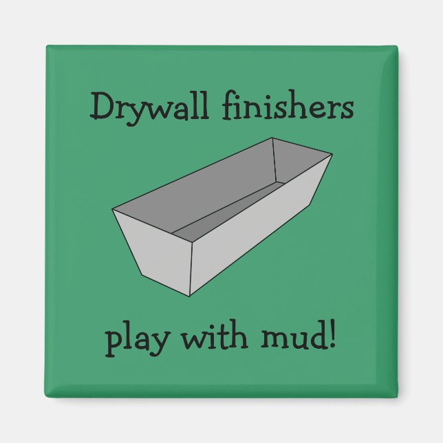 Drywall Finishers Play With Mud Magnet (Front)