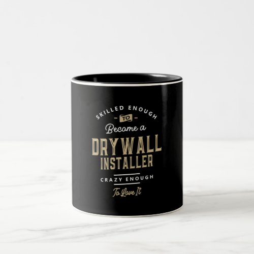 Drywall Installer Job Occupation Birthday Worker Two_Tone Coffee Mug