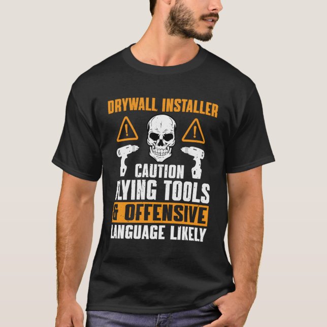 Drywall Installer Quote Drywaller For Hanger T-Shirt (Front)