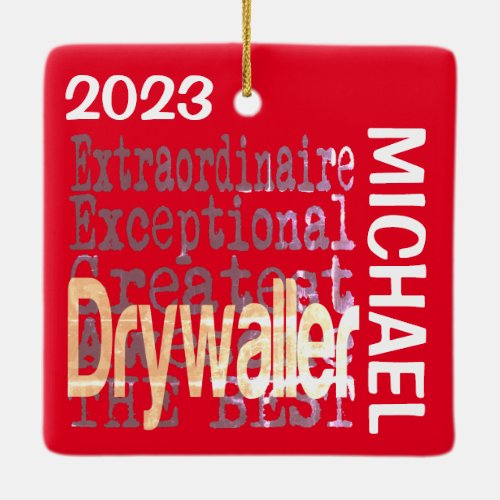 Drywaller Extraordinaire CUSTOM Ceramic Ornament