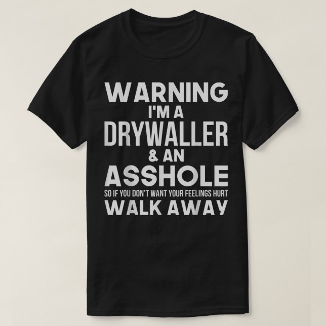 Drywaller Gift Funny Humor Saying Joke Pride Drywa T-Shirt (Design Front)