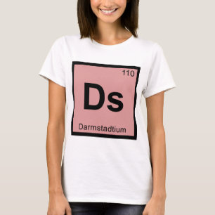 Ds - Darmstadtium Chemistry Periodic Table Symbol T-Shirt