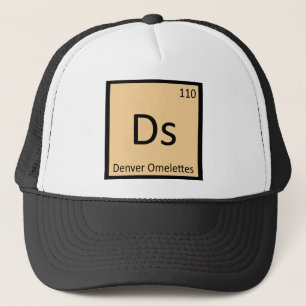Ds - Denver Omelets Chemistry Periodic Table Trucker Hat