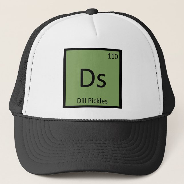 Ds - Dill Pickles Chemistry Periodic Table Symbol Trucker Hat (Front)