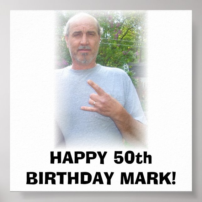DSC02662, HAPPY 50th BIRTHDAY MARK! Poster (Front)