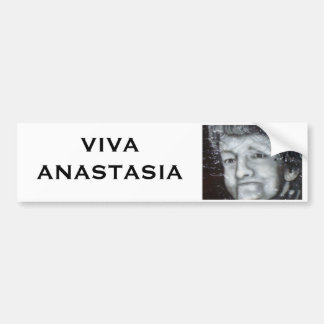 DSC04811, VIVA ANASTASIA BUMPER STICKER