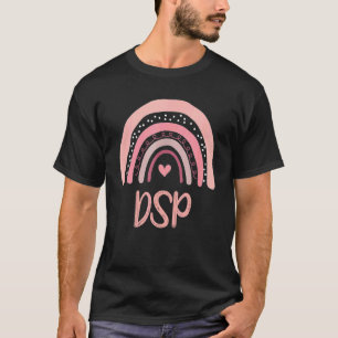 Dsp Boho Cute Pink Rainbow Direct Support Person F T-Shirt