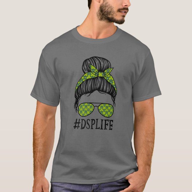 DSP Direct Support Staff Messy Bun St Patrick's Da T-Shirt (Front)