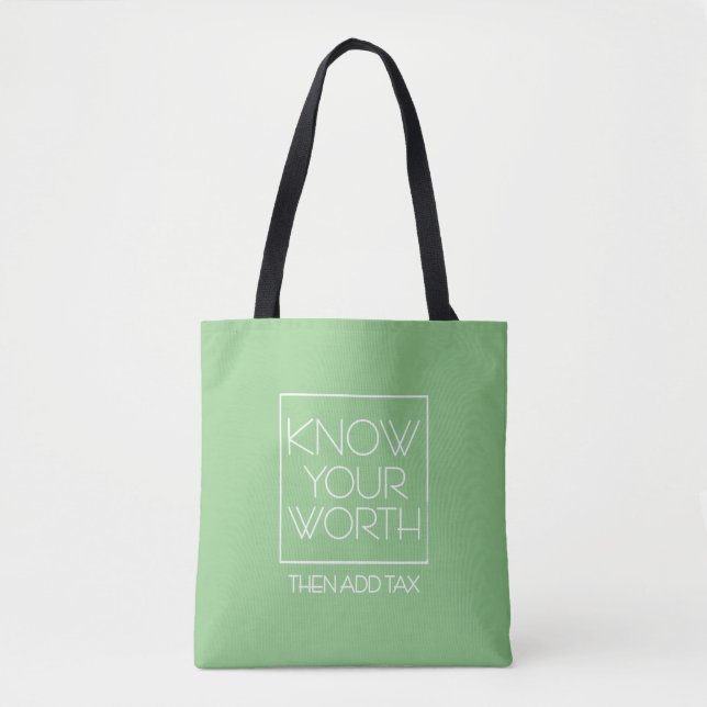 DSP - KNOW YOUR WORTH THEN ADD TAX  Tote Bag (Front)