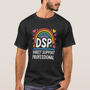 DSP Nurse Week Appreciation Direct Support Profess T-Shirt