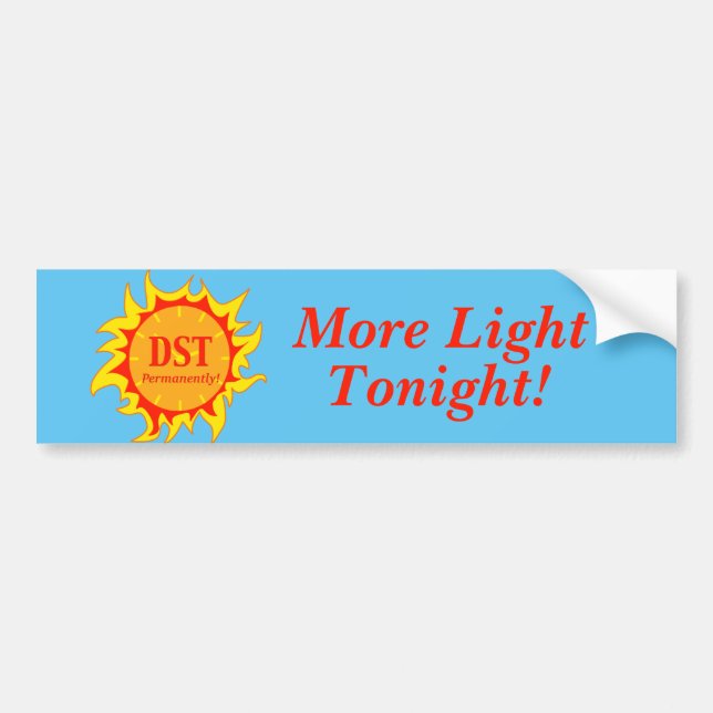 DST Permanently - Daylight Savings Time Bumper Sticker (Front)