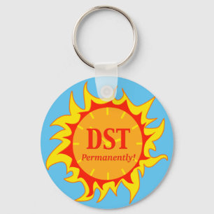 DST Permanently - Daylight Savings Time Keychain