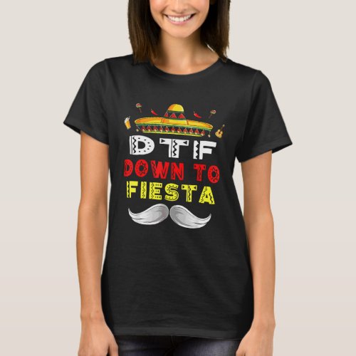 Dtf Down To Fiesta  Cinco De Mayo Party Sombrero T_Shirt