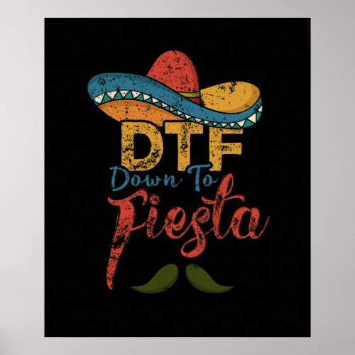 DTF Down To Fiesta Funny Cinco De Mayo Gift Poster