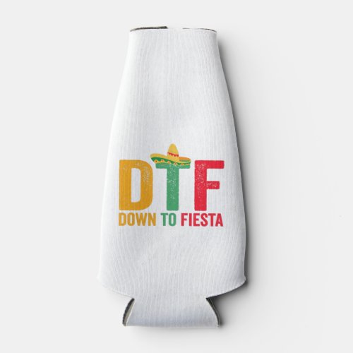 DTF Down To Fiesta Funny Cinco De Mayo Holiday Bottle Cooler