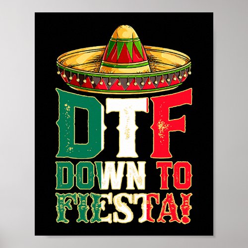 DTF Down To Fiesta Mexico Cinco de Mayo Men Mexica Poster