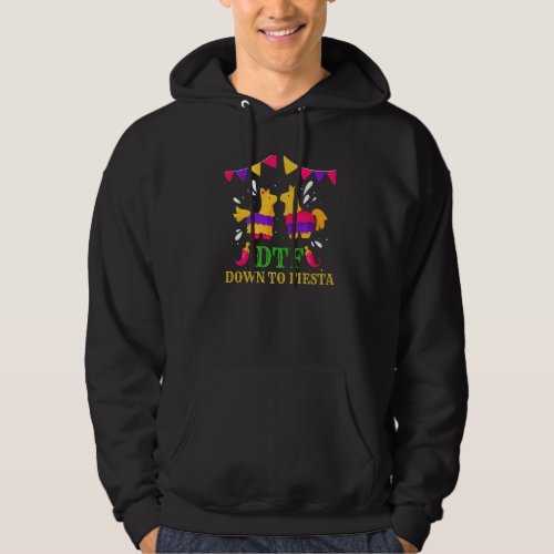 Dtf Down To Fiesta Party Decoration Piata Hoodie