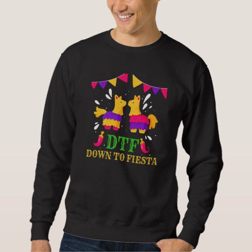 Dtf Down To Fiesta Party Decoration Piata Sweatshirt