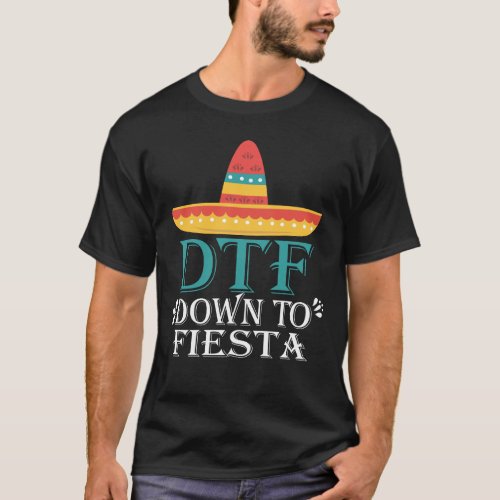 DTF Down To Fiesta Shirt Funny Mexican Skull