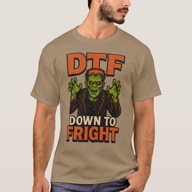 DTF Down to Fright T-Shirt (Front)