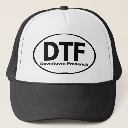 DTF Downtown Frederick Truckers Hat