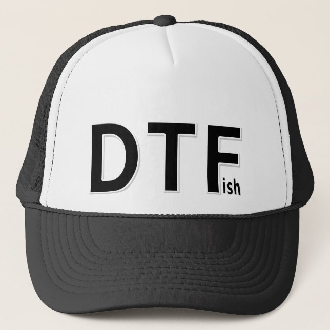 DTFish - Funny Fishing Trucker Hat (Front)