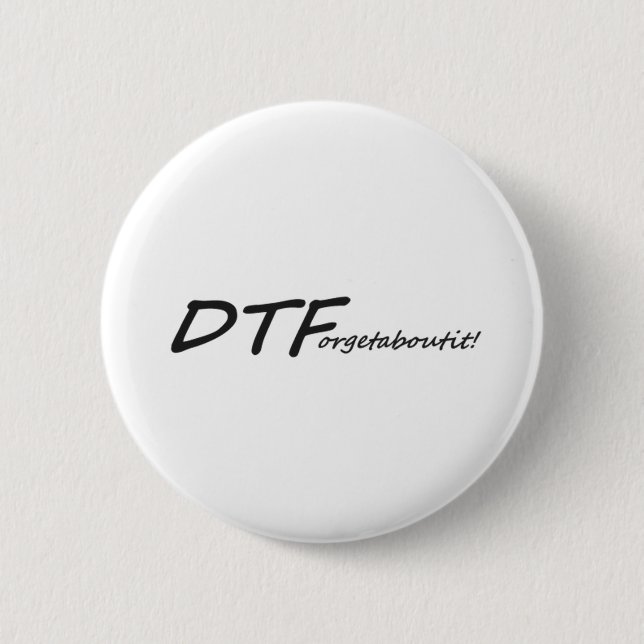 DTForgetaboutit! Button (Front)