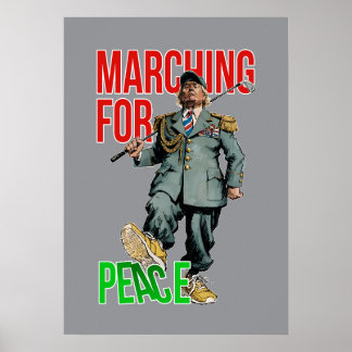 DTJ - Marching for Peace - satire of tyranny Poster