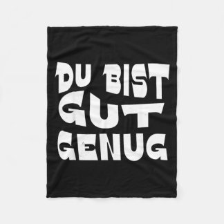 Du Bist Gut Genug German Meme Quote Design Fleece Blanket