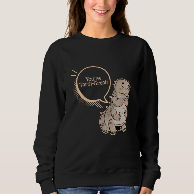 Du bist Tardi Rust Moss Piglet Tardigrade Sweatshirt (Front)