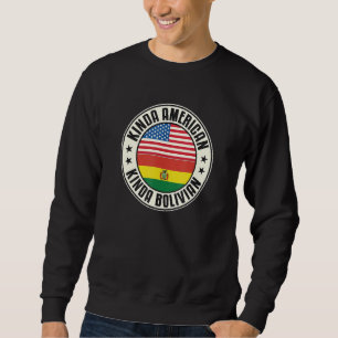 Dual Citizenship American Bolivian Bolivia Usa Fla Sweatshirt