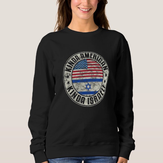Dual Citizenship American Israeli Israel Usa Flag_ Sweatshirt (Front)