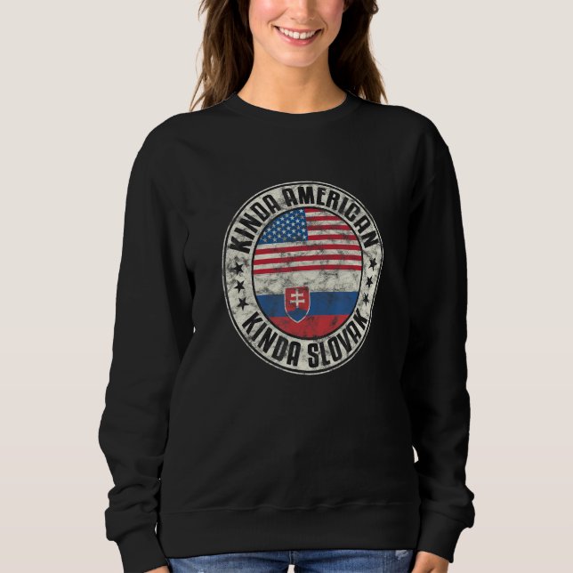 Dual Citizenship American Slovak Slovakia Usa Flag Sweatshirt (Front)