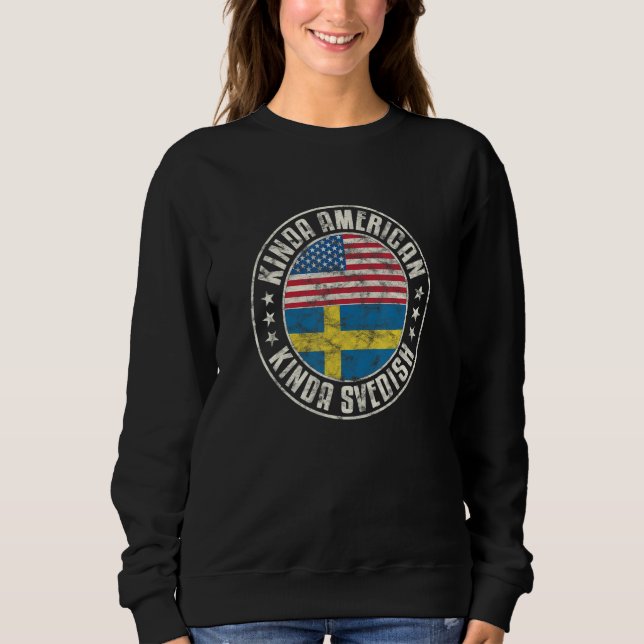 Dual Citizenship American Swedish Sweden Usa Flag  Sweatshirt (Front)