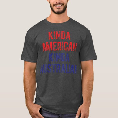 Dual Citizenship Australia American Citizen Pride T_Shirt