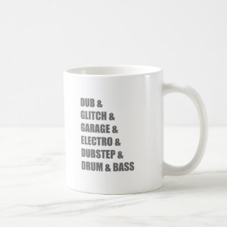 Dub Electro Glitch Dubstep Drum and Bass shirt Coffee Mug