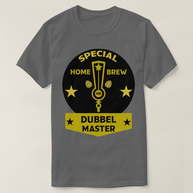 Dubbel Homebrewer Fabricants de bire artisanale Br T-Shirt (Design Front)
