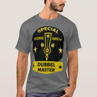 Dubbel Homebrewer Fabricants de bire artisanale Br T-Shirt