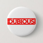 Dubious Stamp Button