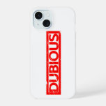 Dubious Stamp iPhone 15 Case
