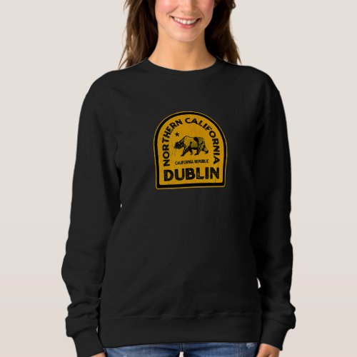 Dublin CA Vintage Style Northern California Sweatshirt