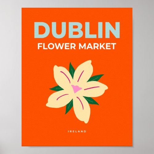 Dublin Flower Market Orange Cute Preppy Floral Poster